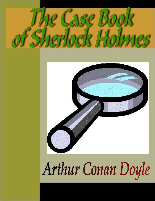 Cover image for The Case Book of Sherlock Holmes